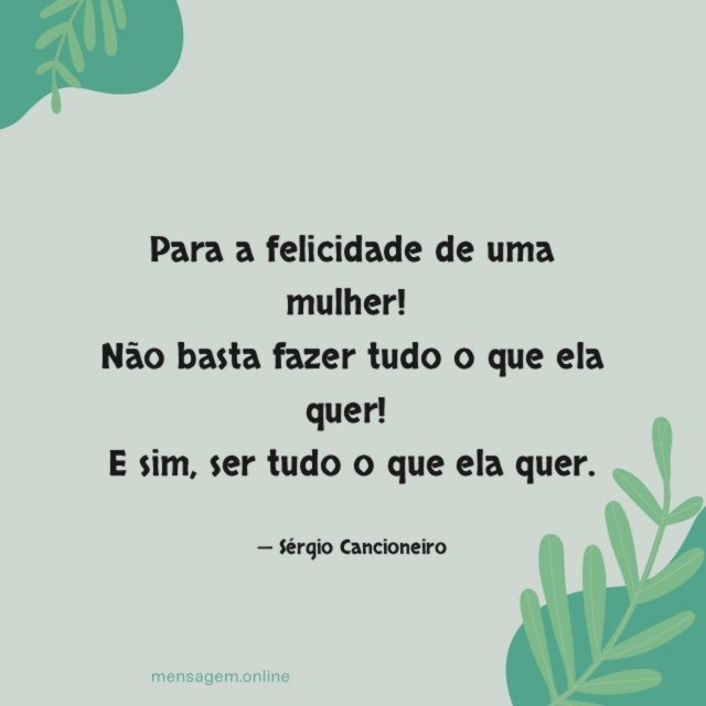 Para a felicidade de uma mulher
