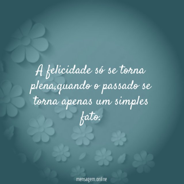 A felicidade só se torna plena