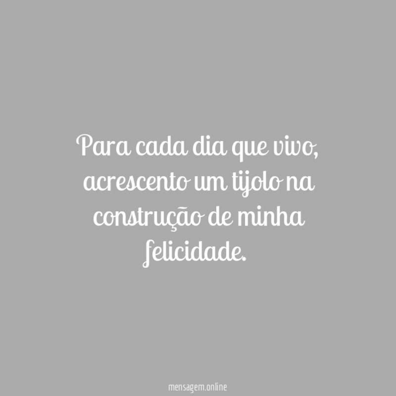 Para cada dia que vivo