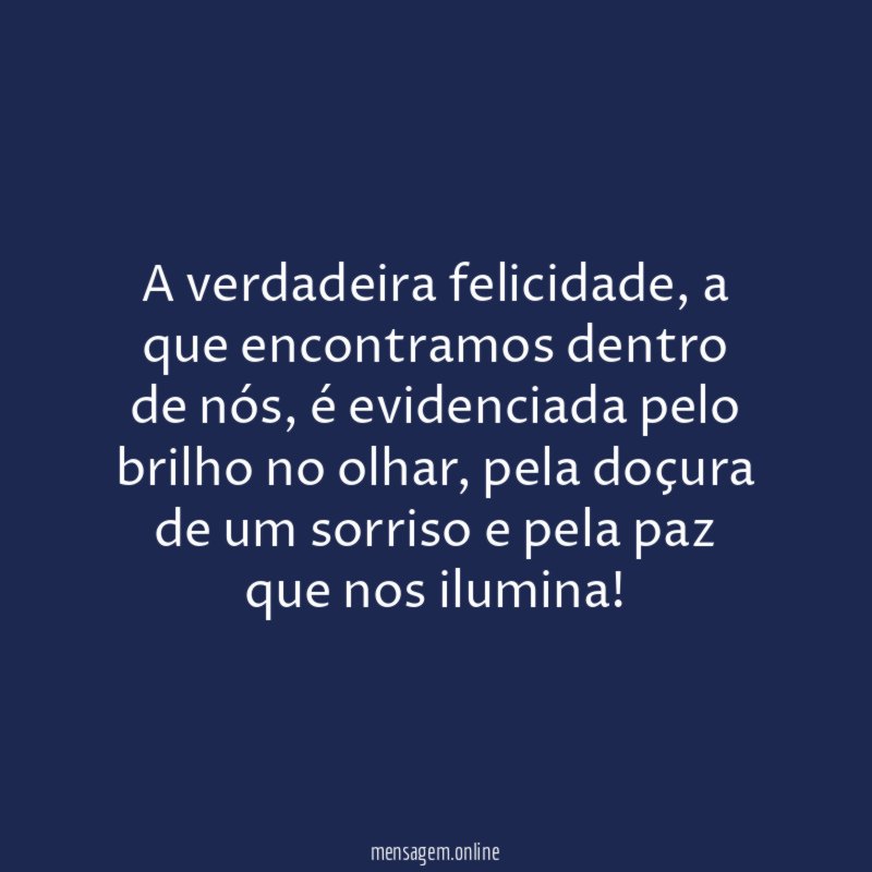 A verdadeira felicidade