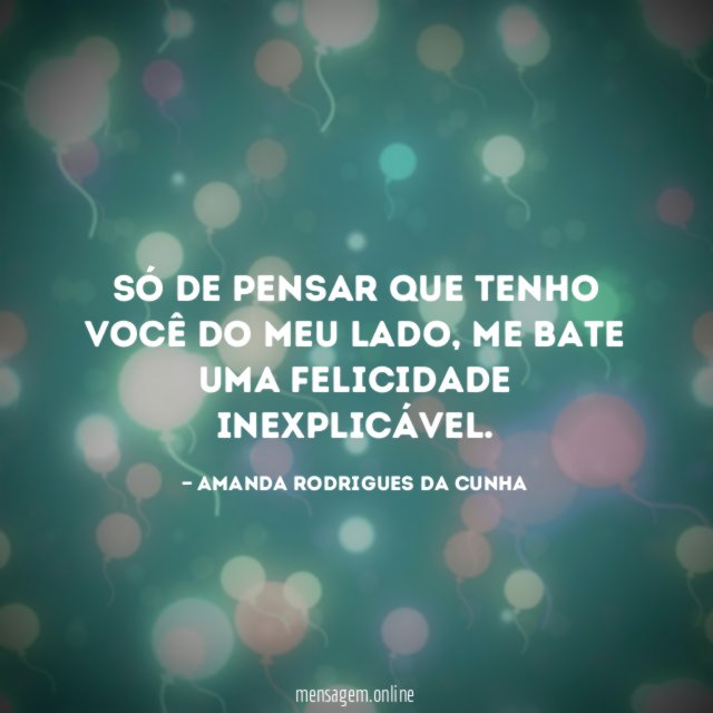 Só de pensar que tenho você do meu lado