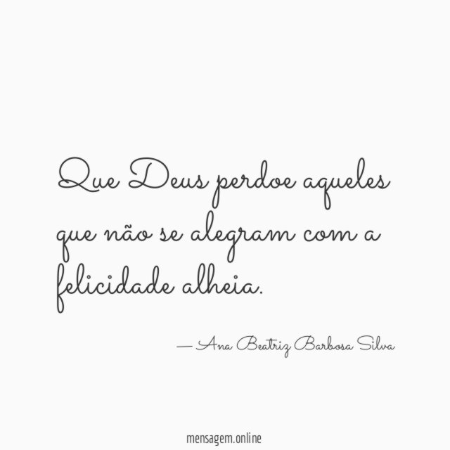 Que Deus perdoe aqueles que não se alegram