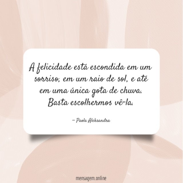 A felicidade está escondida em um sorriso
