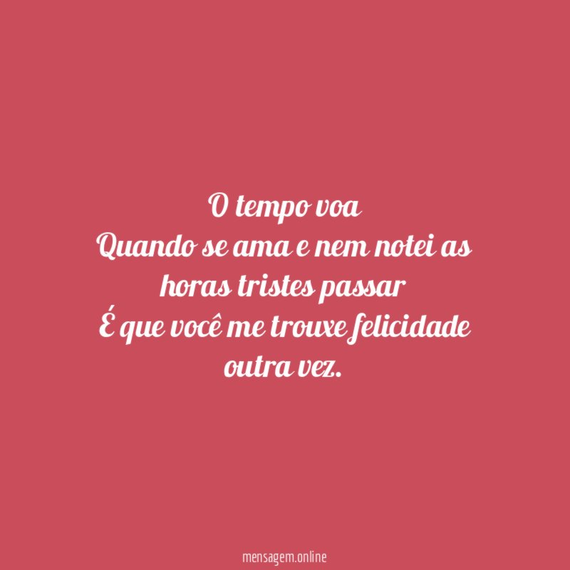 O tempo voa Quando se ama e nem notei