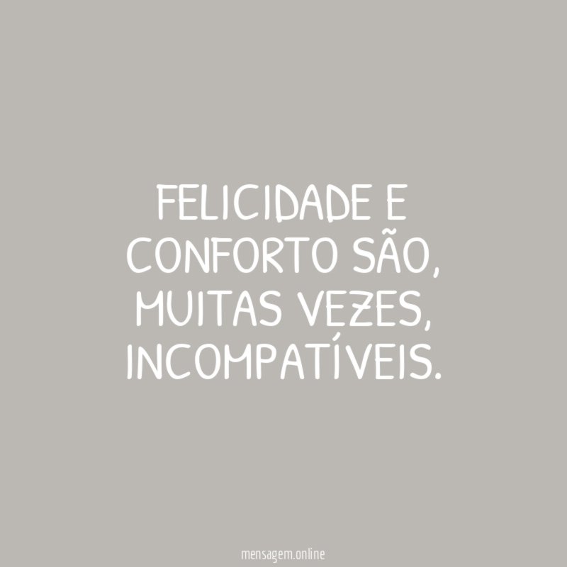 Felicidade e conforto são