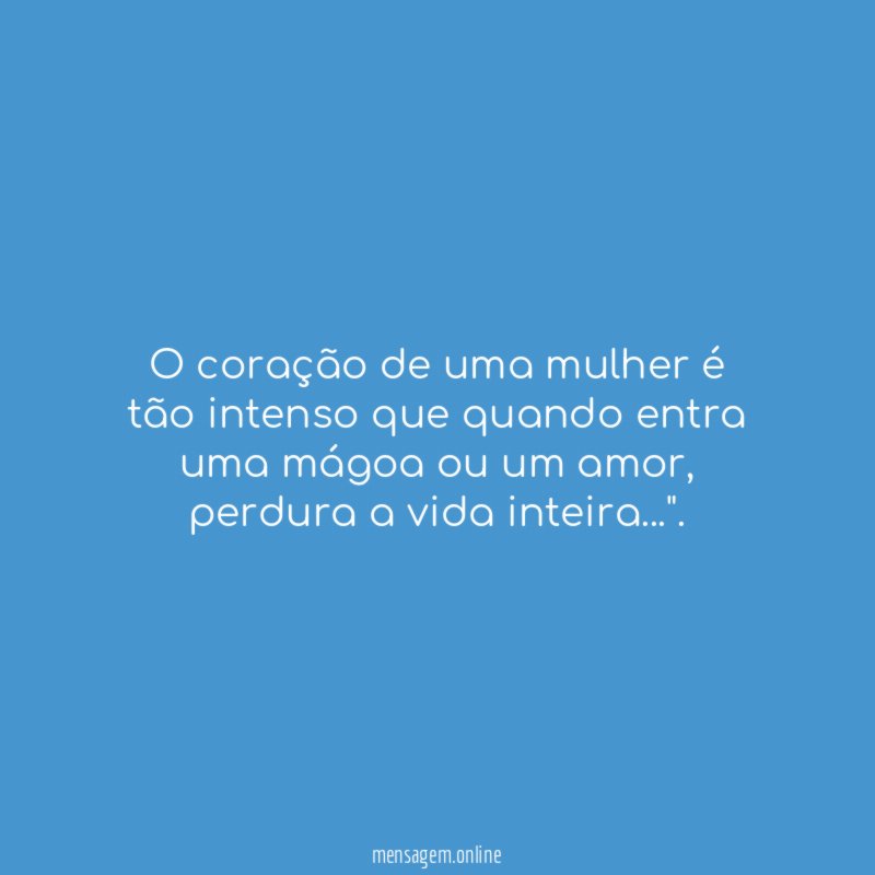 O coração de uma mulher é tão