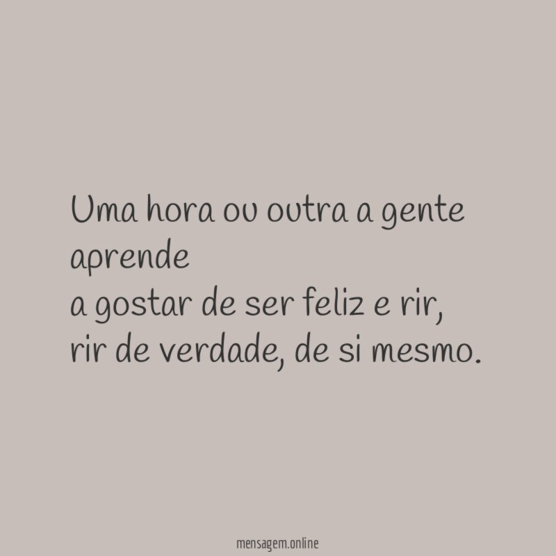 Uma hora ou outra a gente aprende a gostar