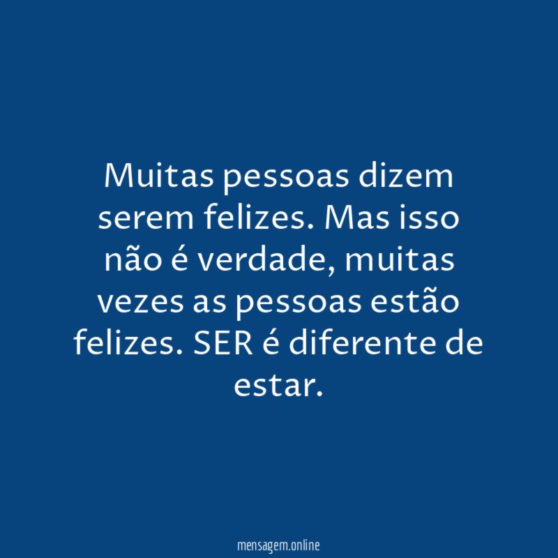 Muitas pessoas dizem serem felizes
