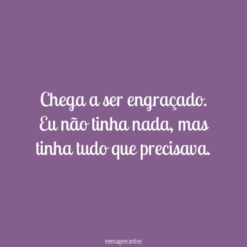 Chega a ser engraçado