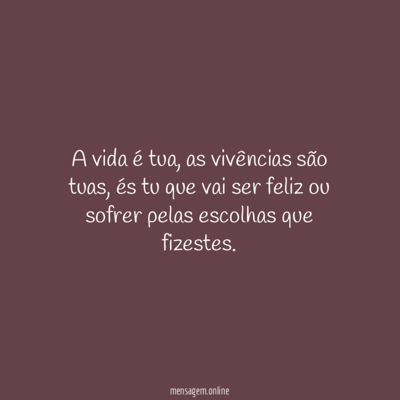 A vida é tua