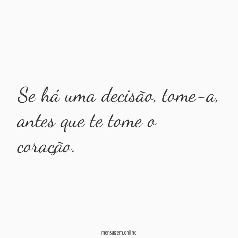 Se há uma decisão