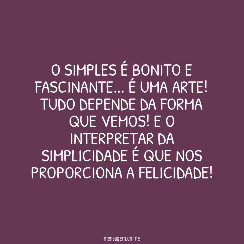 O simples é bonito e fascinante