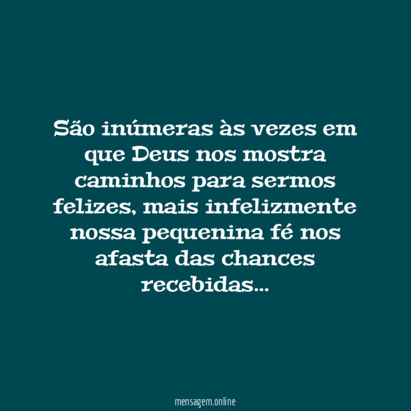 São inúmeras às vezes em que Deus nos