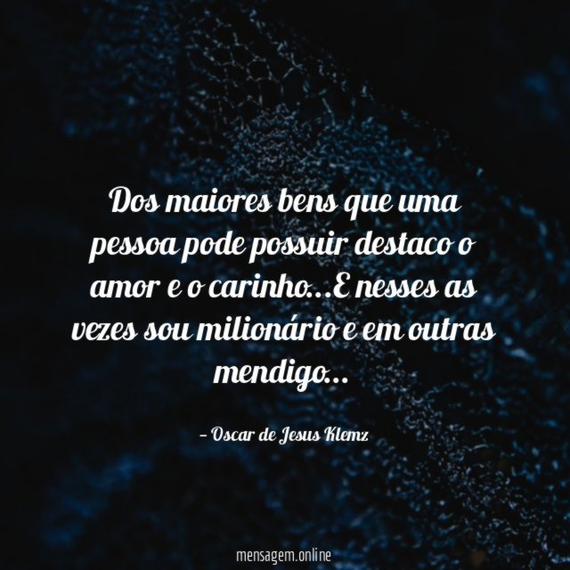 Dos maiores bens que uma pessoa pode
