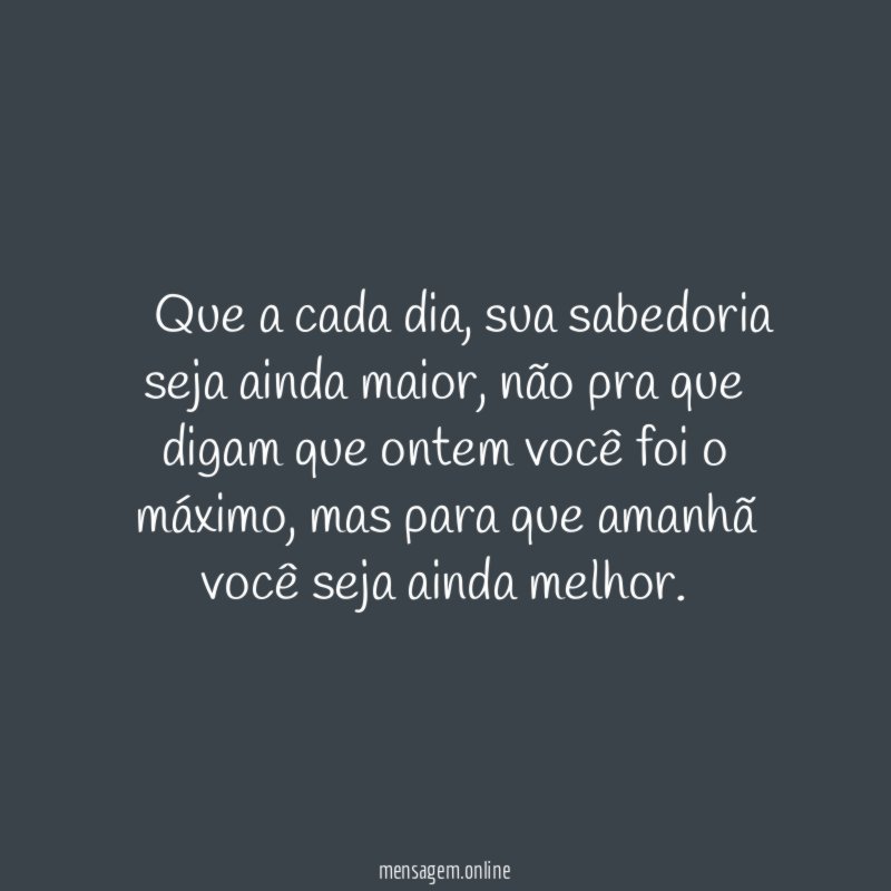 ” Que a cada dia