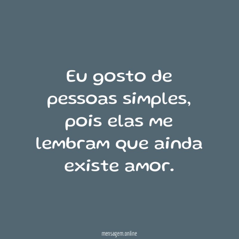eu gosto de pessoas simples