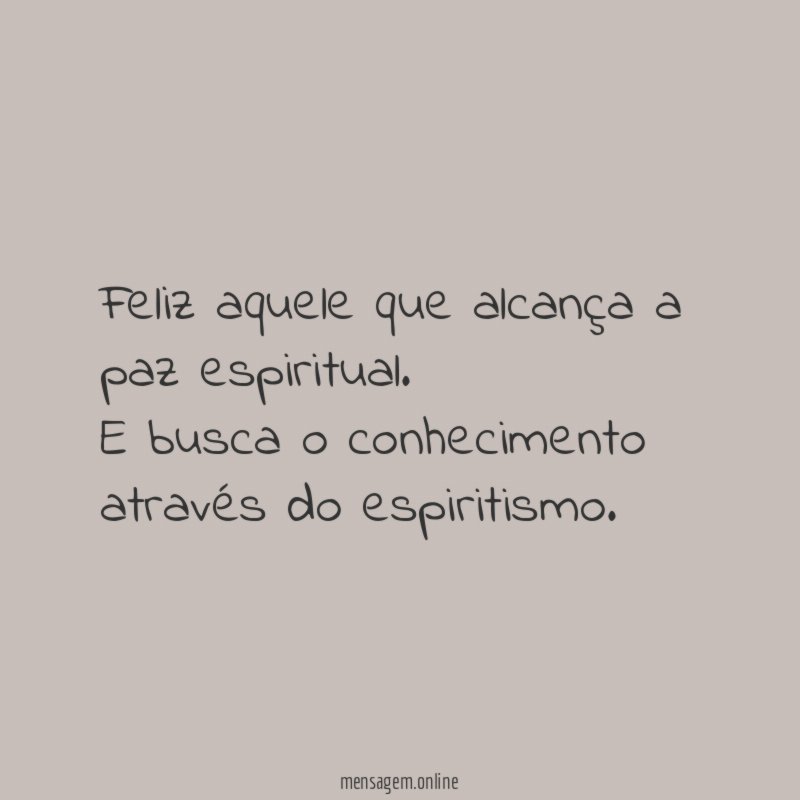 Feliz aquele que alcança a paz espiritual