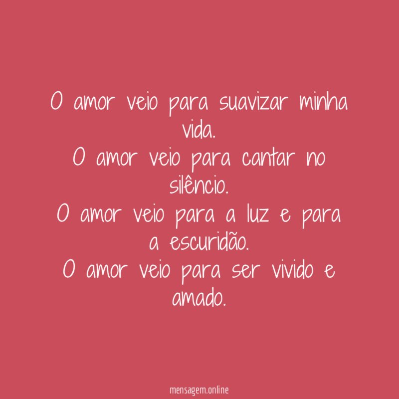 O amor veio para suavizar minha vida