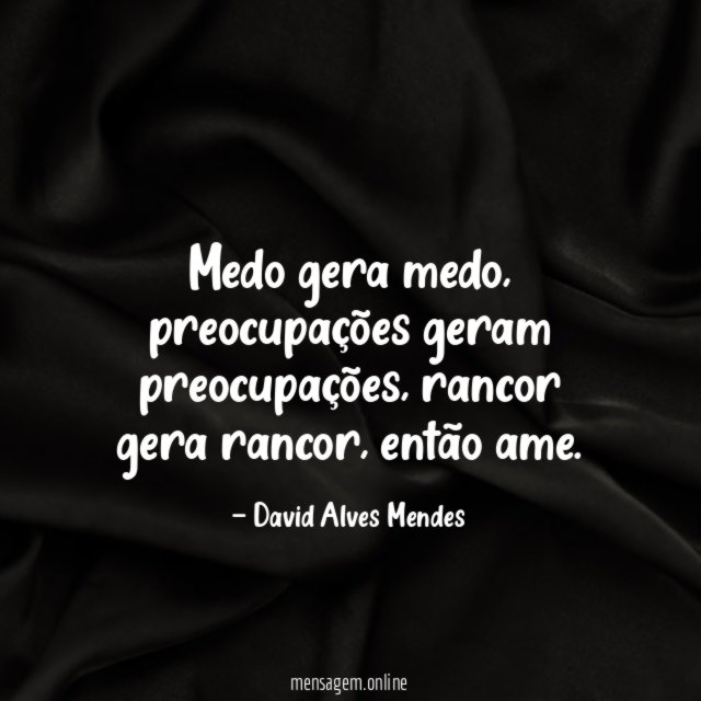 Medo gera medo