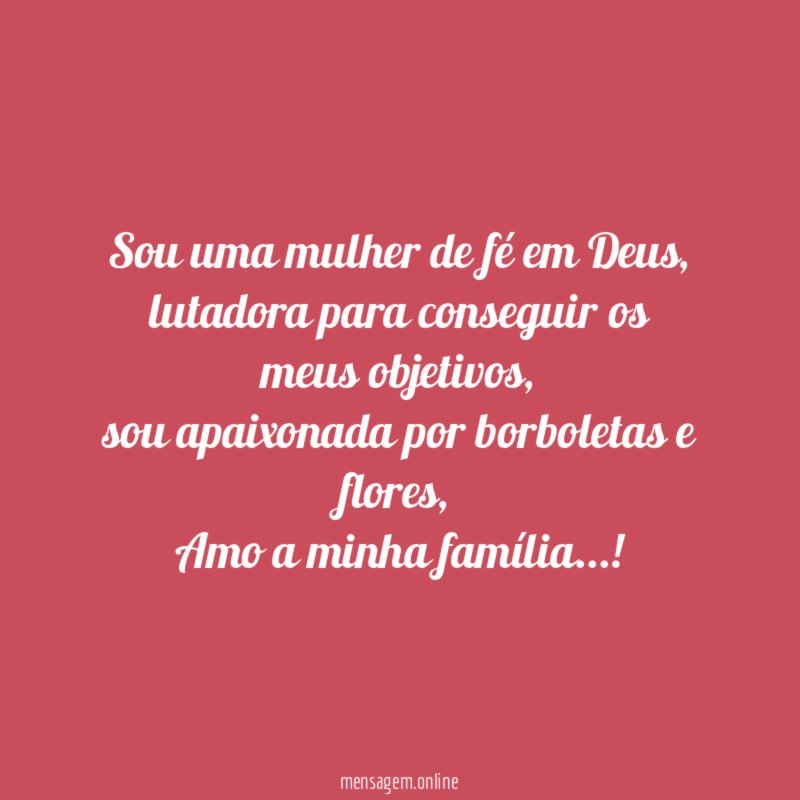 Sou uma mulher de fé em Deus