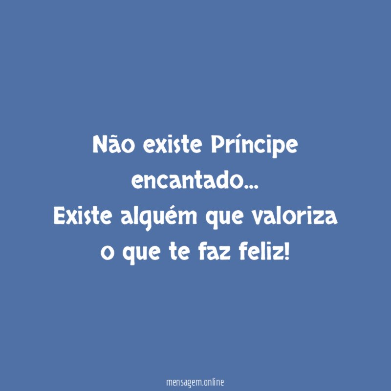 Não existe Príncipe encantado
