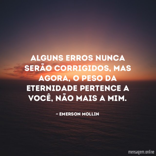 Alguns erros nunca serão corrigidos