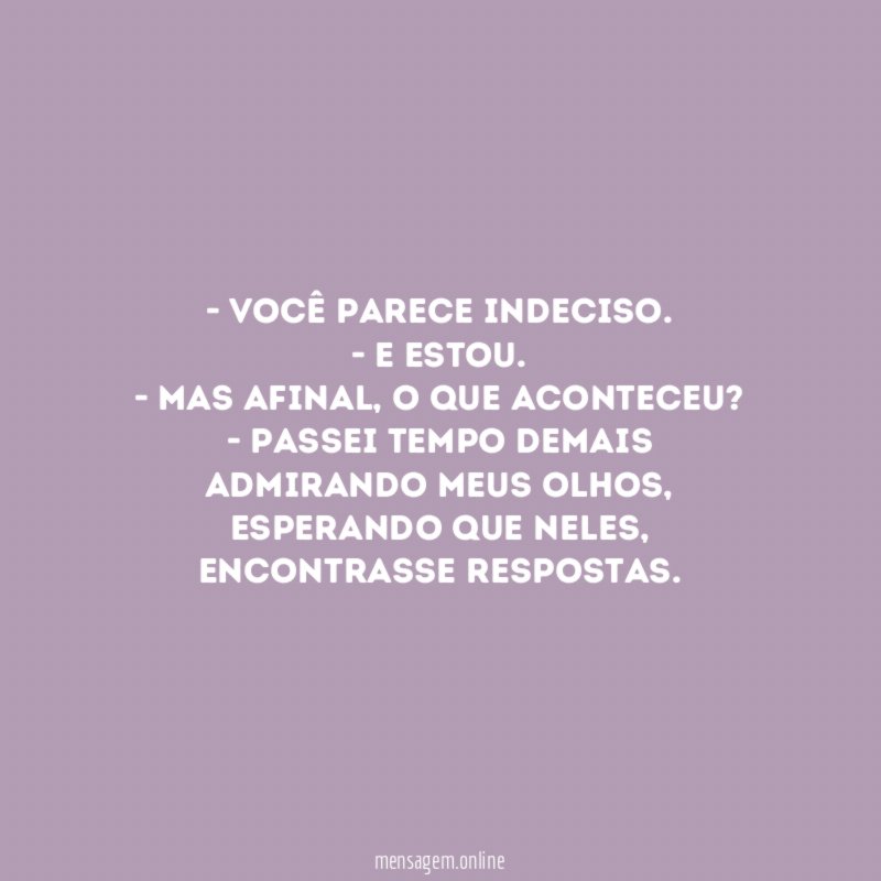Você parece indeciso