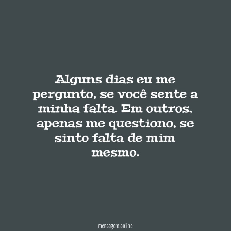 Alguns dias eu me pergunto