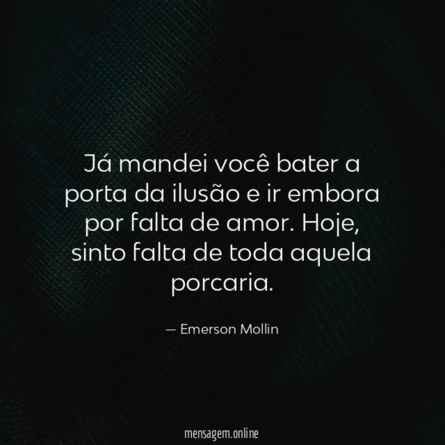 Já mandei você bater a porta da ilusão