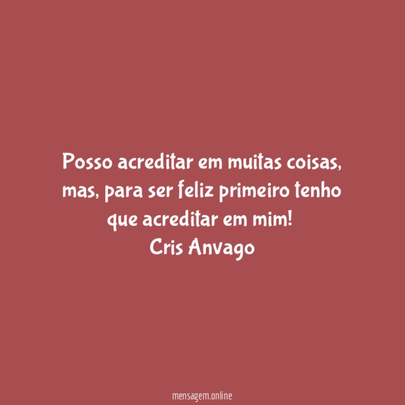 Posso acreditar em muitas coisas