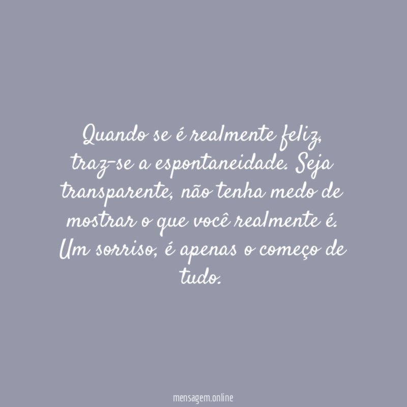 Quando se é realmente feliz