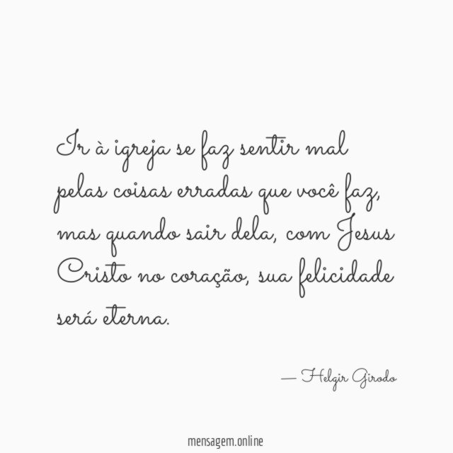 Ir à igreja se faz sentir mal pelas coisas erradas que você faz