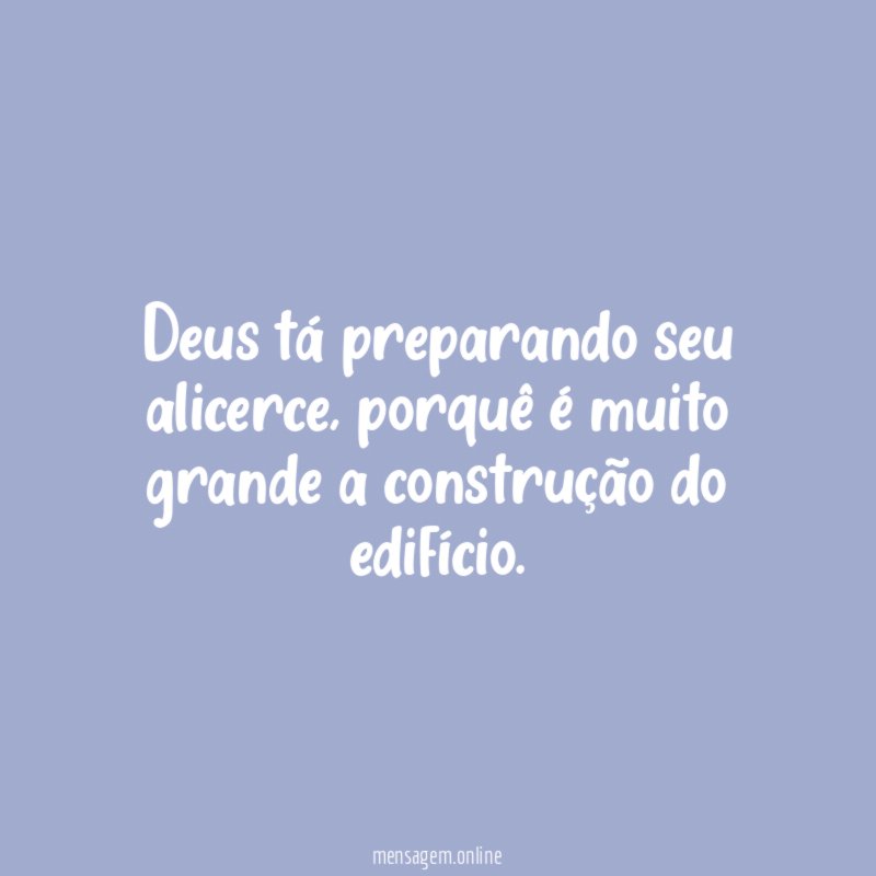 Deus tá preparando seu alicerce