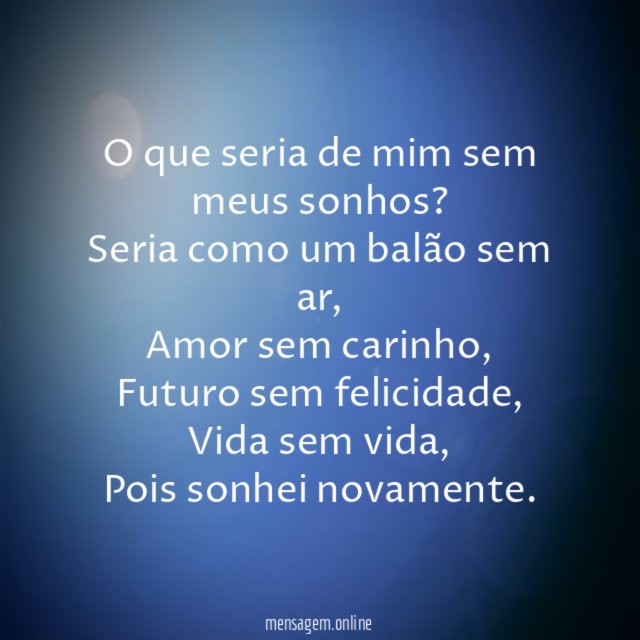 O que seria de mim sem meus sonhos