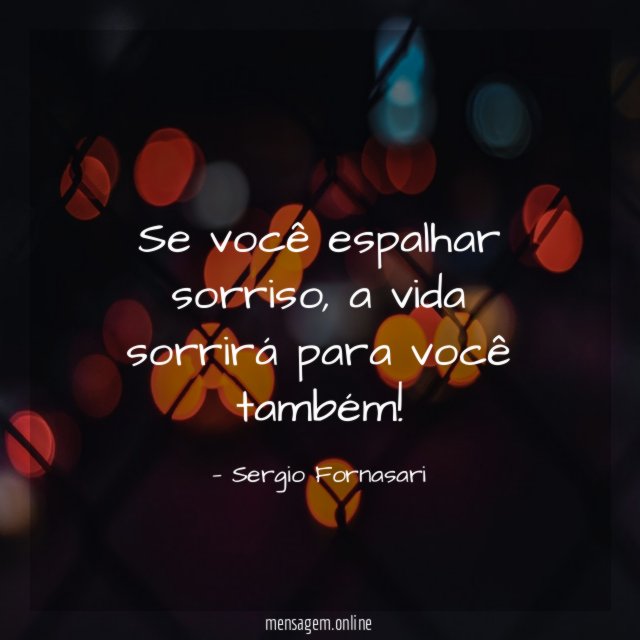 Se você espalhar sorriso