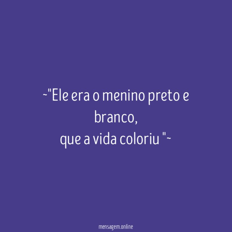 ~"Ele era o menino preto e branco