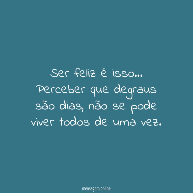 Ser feliz é isso