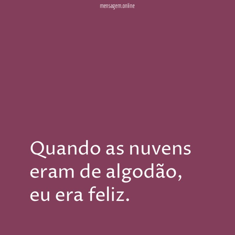 Quando as nuvens eram de algodão