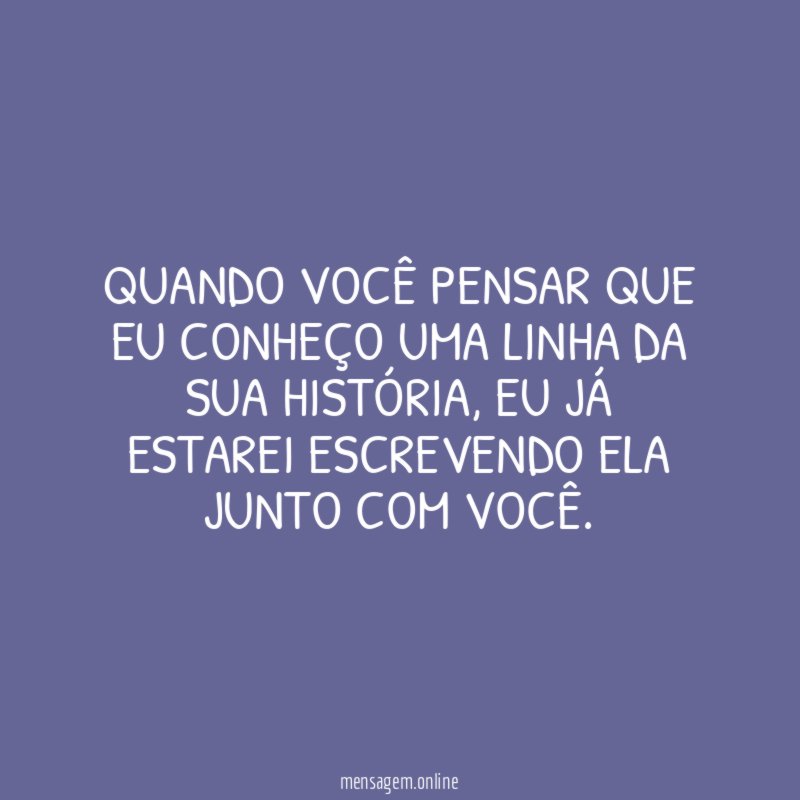 Quando você pensar que eu conheço uma linha
