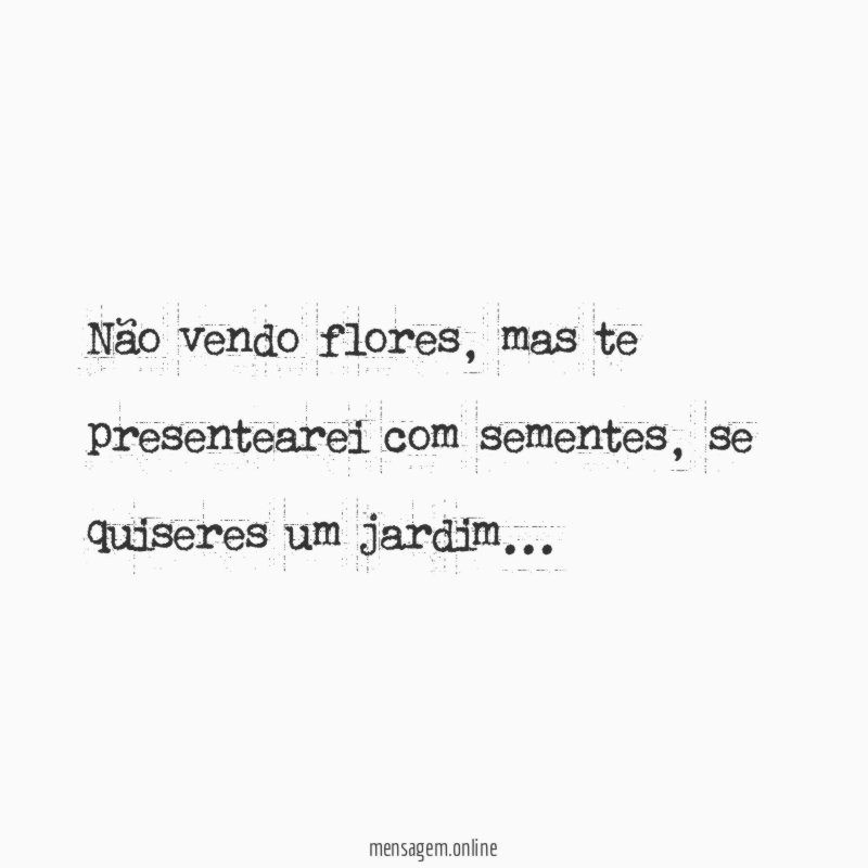 Não vendo flores