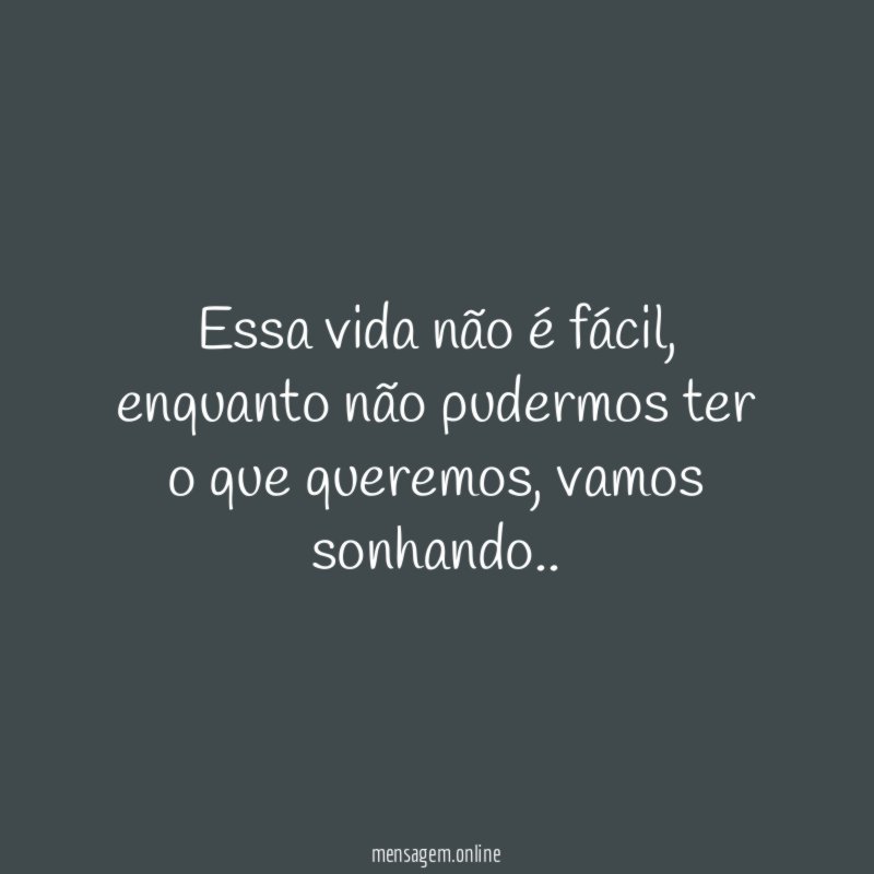 Essa vida não é fácil