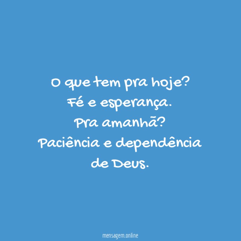 O que tem pra hoje