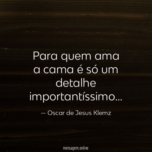 Para quem ama a cama é só um detalhe importantíssimo
