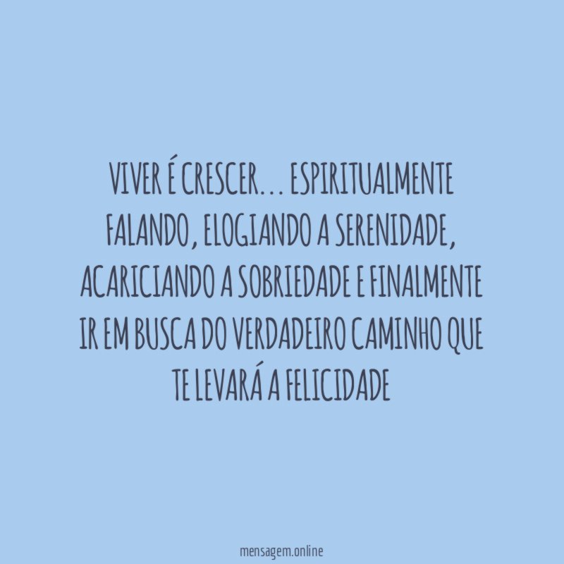 Viver é crescer