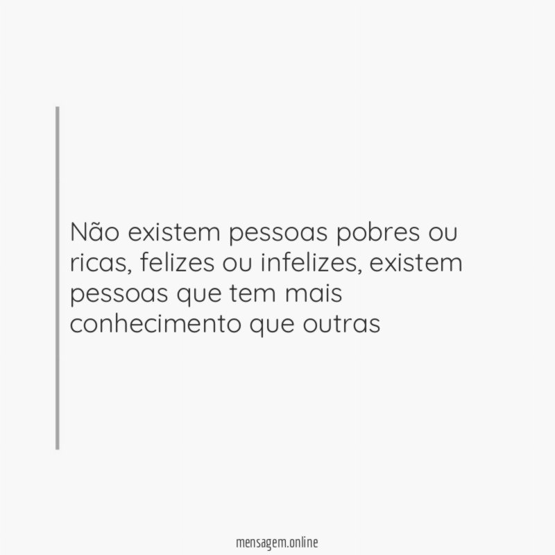Não existem pessoas pobres ou ricas