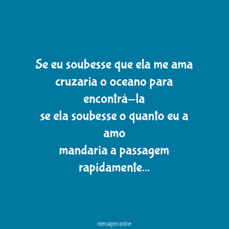 Se eu soubesse que ela me ama cruzaria