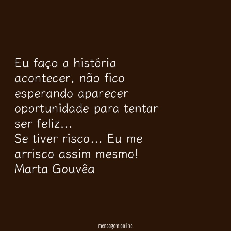 Eu faço a história acontecer