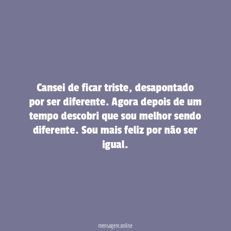 Cansei de ficar triste