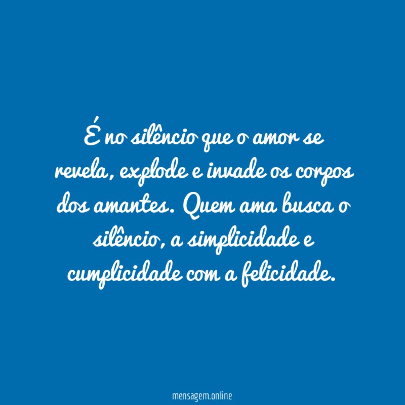 É no silêncio que o amor se revela
