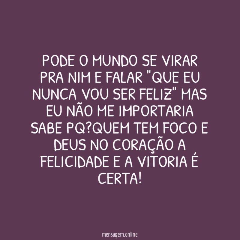 PODE O MUNDO SE VIRAR PRA NIM E